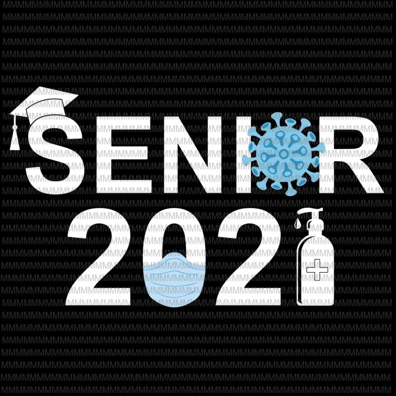 Download Senior 2021 Svg Class Of 2021 Senior Svg Senior Class Of 2021 Svg Back To School Svg Funny Quote Svg For Cricut Silhouette Buy T Shirt Designs