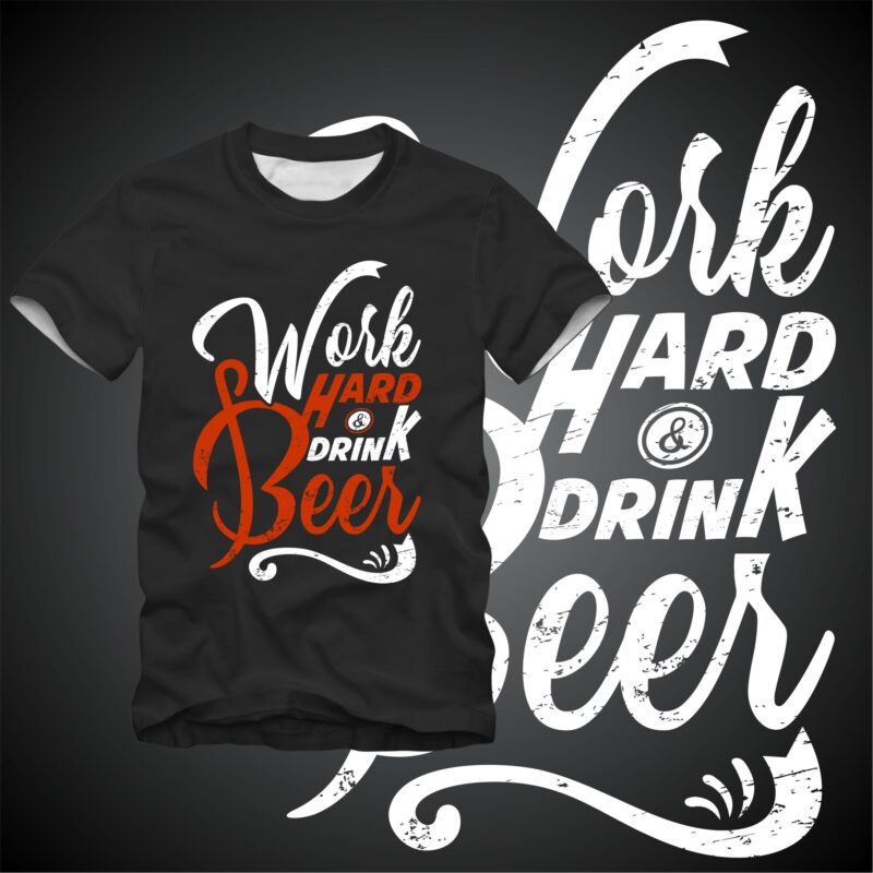 “Work Hard Drink Beer” Tshirt Design Vector Template
