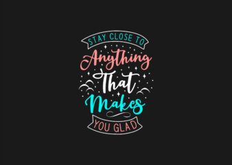 Inspiring Quotes Sayings Hand Lettering T shirt Design