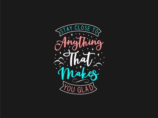 Inspiring quotes sayings hand lettering t shirt design