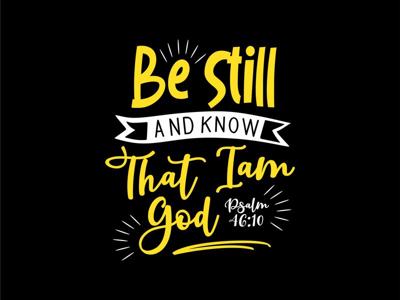 Be Still and Know That I am God, Bible Verses Words Saying T shirt