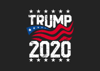 Trump 2020 T-Shirt Design Slogan for Campaign, EPS SVG PNG