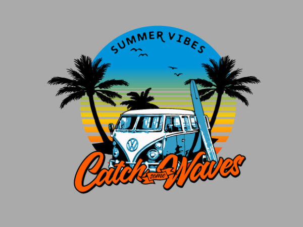 Catch some waves t shirt vector file