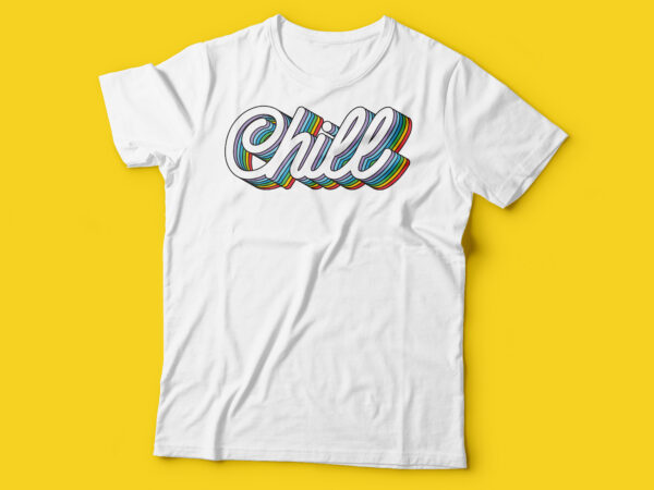 Chill multiplayer text typography tshirt design | colorful tshirt design