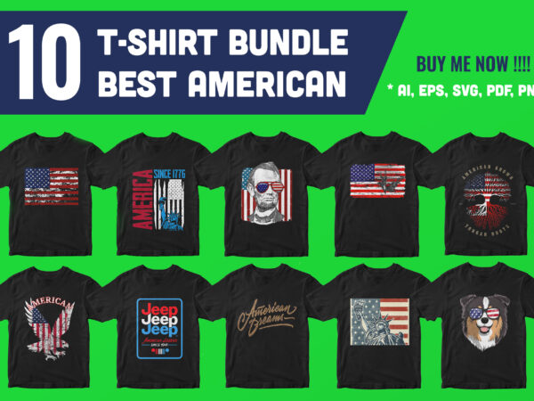 10 T-shirt Bundle Best American 10 T-shirt Bundle Best American