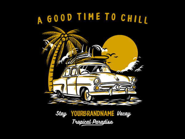 Good time to chill beach surf vintage car t shirt design template