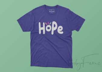 Hope Colorful Artwork T shirt design for sale