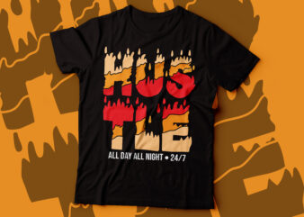 hustle hard day and night 24\7 | hustler tshirt design