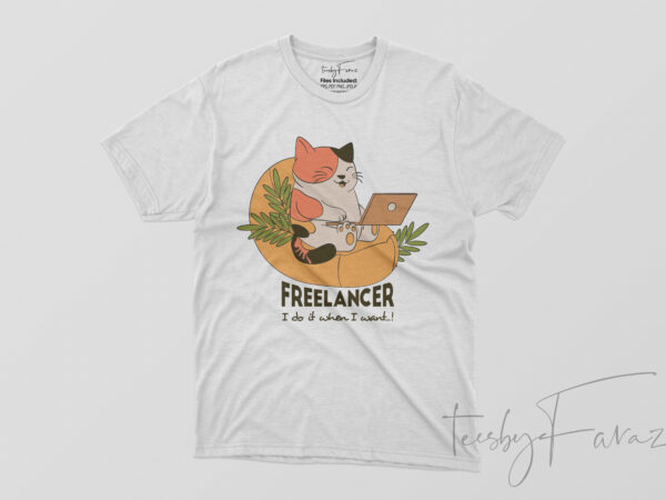 Freelancer cat t shirt design | new and unique idea with print ready files.