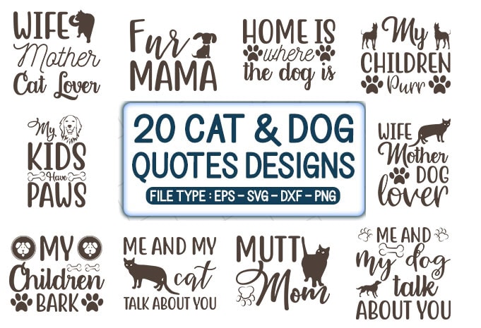 20 Dog & Cat quotes t-shirt designs bundle, Dog & Cat svg bundle, Dog & Cat craft bundle, Dog & Cat cutfiles
