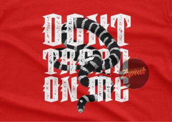 Don’t tread on me PNG – Streerwear shirt design for sale