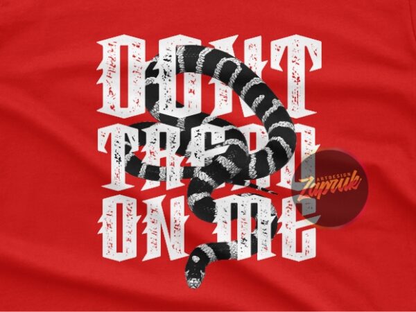 Don’t tread on me png – streerwear shirt design for sale