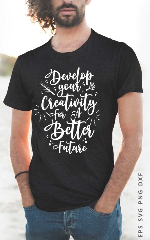 Creative Quotes Sayings Typography Lettering T shirt Design