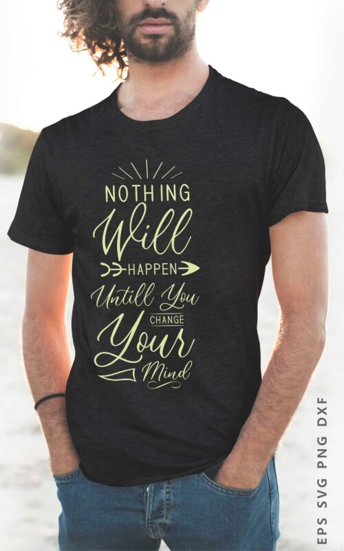 Motivational and Inspirational Quotes Typography Lettering T-shirt Design