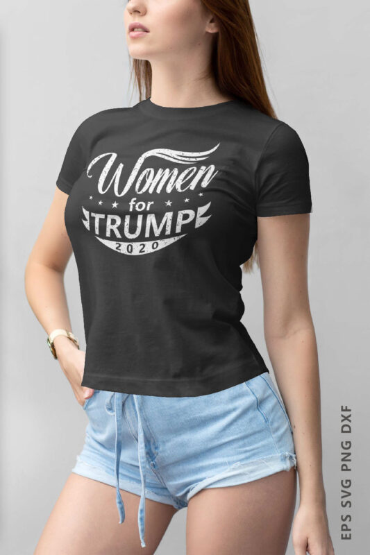 Download Women for Trump 2020, T-shirt design slogan campaign Eps ...