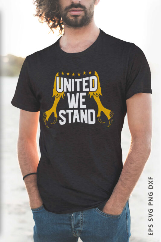 United We Stand, America Slogan with eagle’s legs. Eps, Svg Png