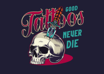 Tattoo Skull Never Die t shirt designs for sale