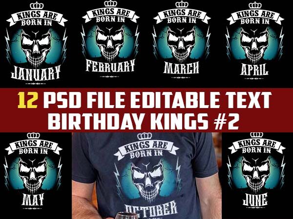 12 birthday skull king are born part#2 tshirt design bundle january february march apryl may june july august september october november december psd file editable text