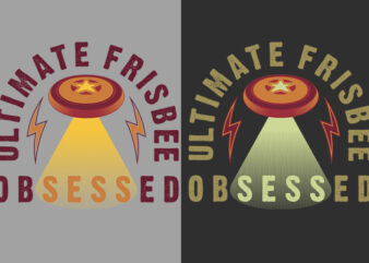 Ultimate Frisbee Obsessed t shirt vector graphic