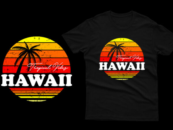 Hawaii tropical vibes vintage graphic t shirt