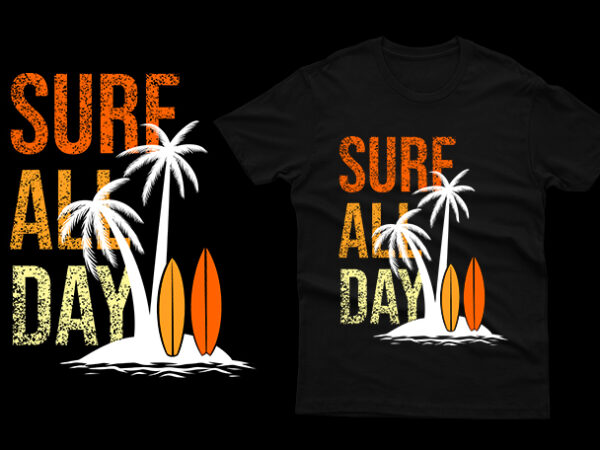 Surf all day t shirt template vector