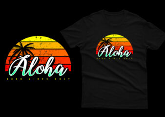 Aloha Good Vibes Only Vintage