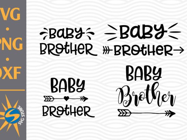 Baby brother svg, png, dxf digital files t shirt template