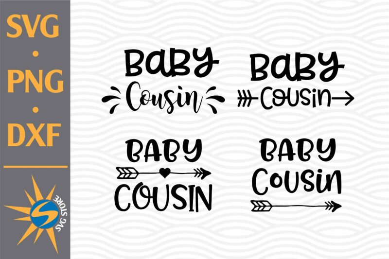 Baby Cousin SVG, PNG, DXF Digital Files
