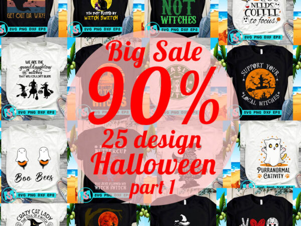 Big sale 90% halloween svg, happy halloween svg, witch svg, digital download t shirt template