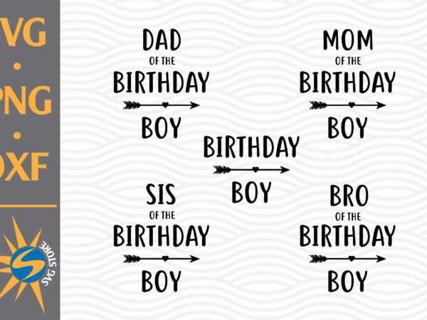 Birthday boy, birthday boy family svg, png, dxf digital files t shirt template