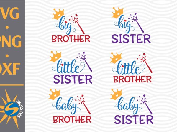 Big, baby, little brother, big, baby, little sister svg, png, dxf digital files t shirt template