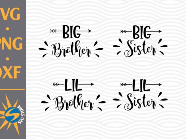 Big, lil brother, big, lil sister svg, png, dxf digital files t shirt template