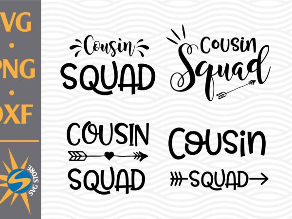 Cousin squad svg, png, dxf digital files t shirt vector file