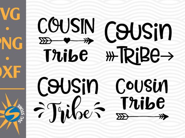 Cousin tribe svg, png, dxf digital files t shirt vector file
