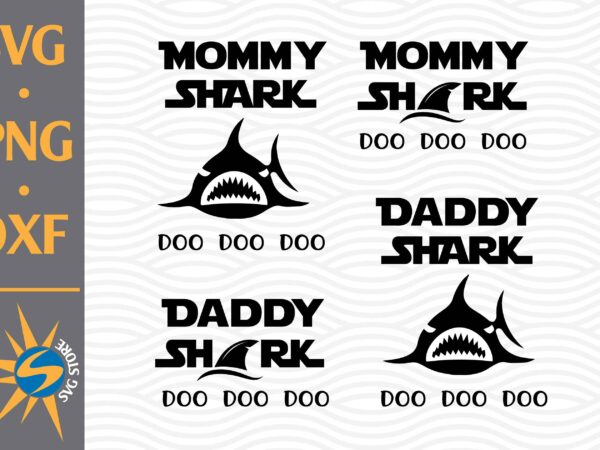Mommy shark, papa shark, mommy shark, daddy shark doo doo doosvg, png, dxf digital files t shirt designs for sale