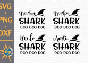 Grandma Shark, Grandpa Shark, Uncle Shark, Auntie Shark SVG, PNG, DXF Digital Files t shirt design template