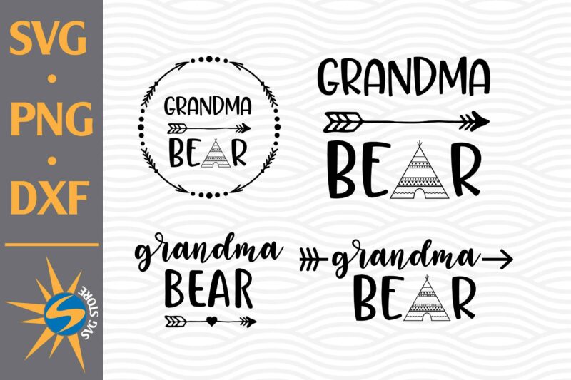 Grandma Bear SVG, PNG, DXF Digital Files