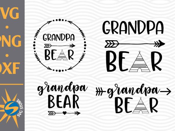 Grandpa bear svg, png, dxf digital files t shirt design template