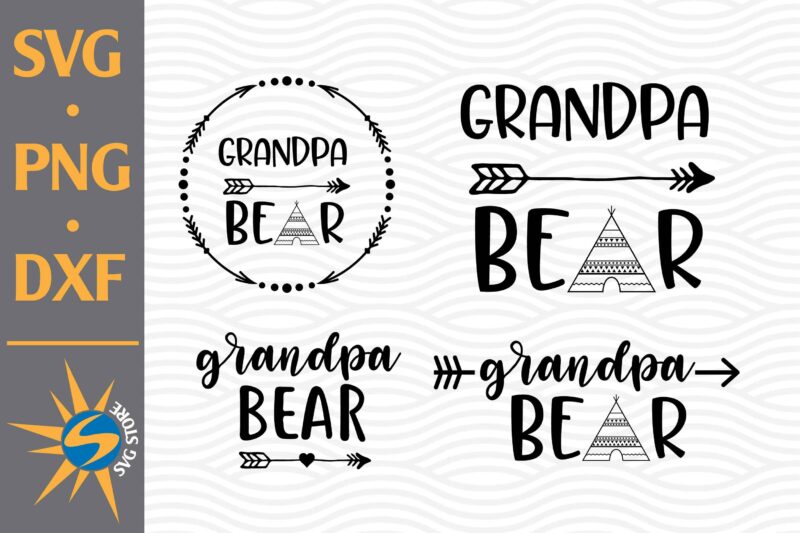 Grandpa Bear SVG, PNG, DXF Digital Files