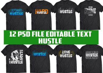 12 hustle bundle tshirt design completed with PSD File editable text update