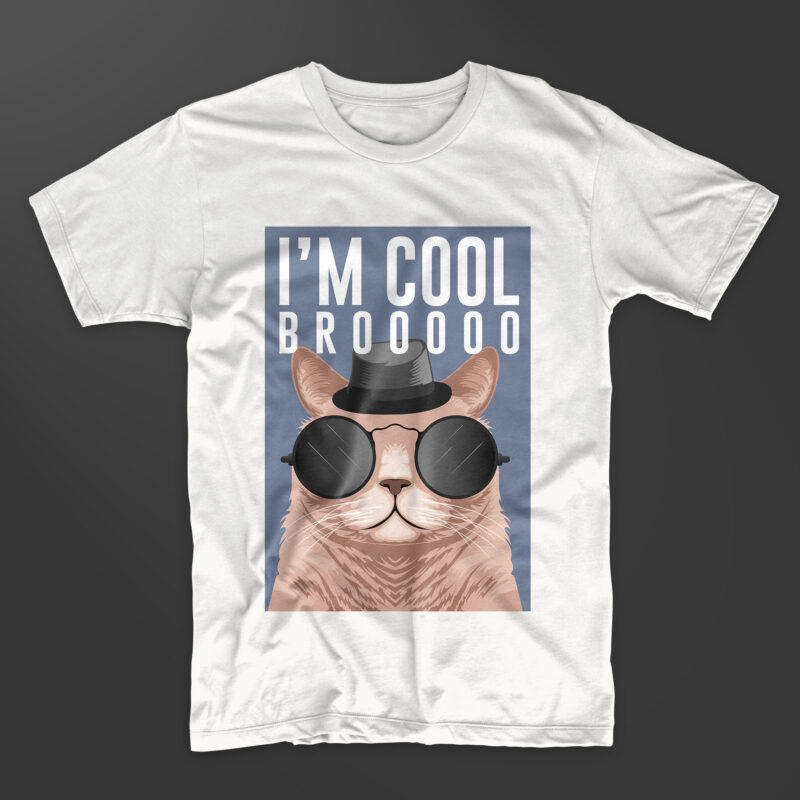 I’m cool bro, Cute cat funny t-shirt design, Kidding animals t shirts designs ready to print