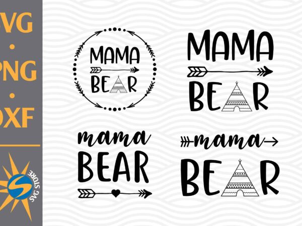 Mama bear svg, png, dxf digital files t shirt designs for sale Mama bear svg, png, dxf digital files t shirt designs for sale