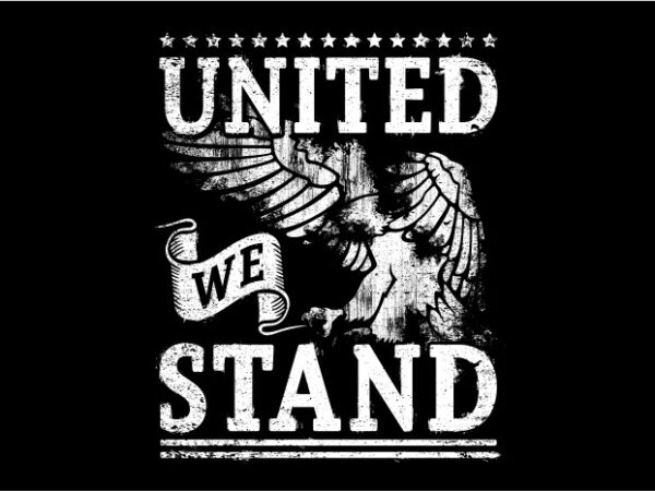 United we stand t shirt vector graphic