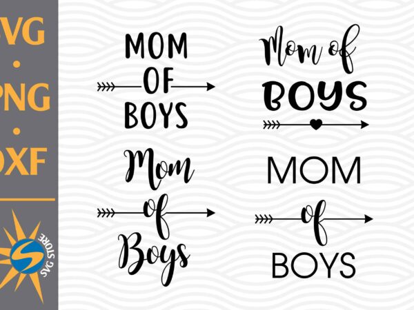 Mom of boy svg, png, dxf digital files t shirt designs for sale