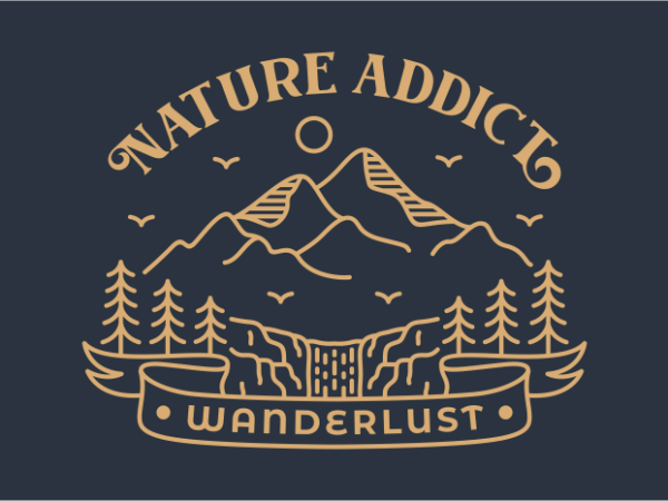 Nature addict 2 T shirt vector artwork