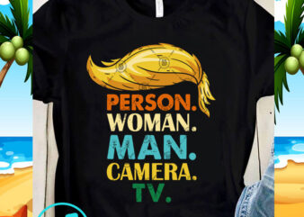 Person Woman Man Camera Tv SVG, Trump 2020 SVG, Quote SVG