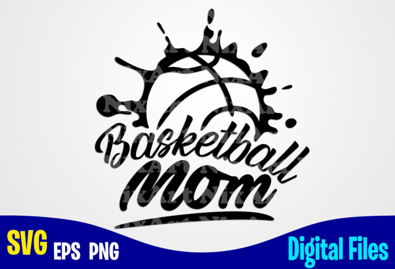 Basketball mom Basketball svg Basketball Mom Sports Funny