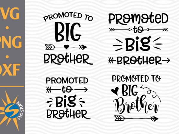 Promoted to big brother svg, png, dxf digital files t shirt illustration