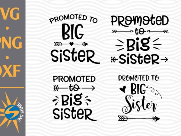 Promoted to big sister svg, png, dxf digital files t shirt illustration