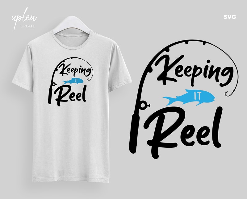 Download Keeping It Real SVG, Father's Day SVG, Fishing Quote Cut ...